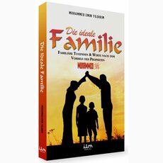 Die ideale Familie - Familire Tugenden & Werte nach dem...