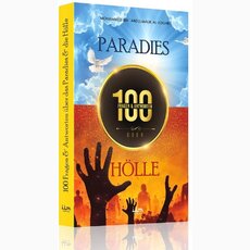 100 Fragen & Antworten ber das Paradies & die Hlle