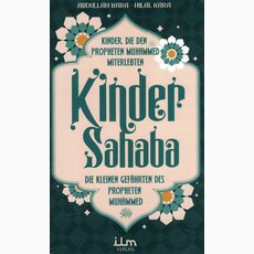 Kinder Sahaba - Die kleinen Gefhrten des Propheten...