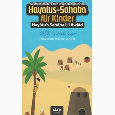 Hayatus-Sahaba fr Kinder - Die Geschichten der edlen...