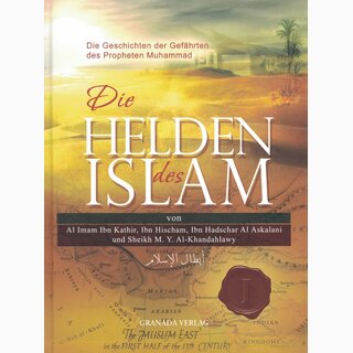 Die Helden des Islam - Die Geschichten der Gefhrten des Propheten Muhammad 2. Auflage